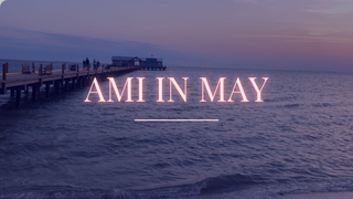 AMI in May!