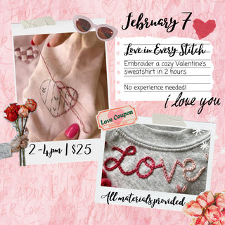 Love in Every Stitch  Embroidery Workshop Feb 7