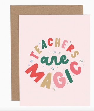 Teachers Are Magic Greeting Card