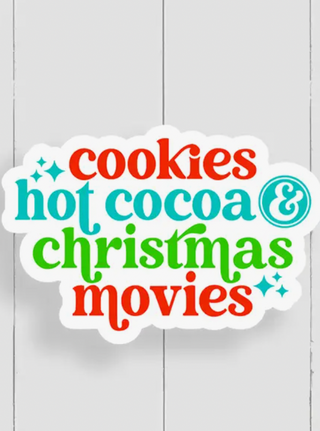 sticker that says Cookies Hot Cocoa & Christmas Movies in red, blue, green, and red